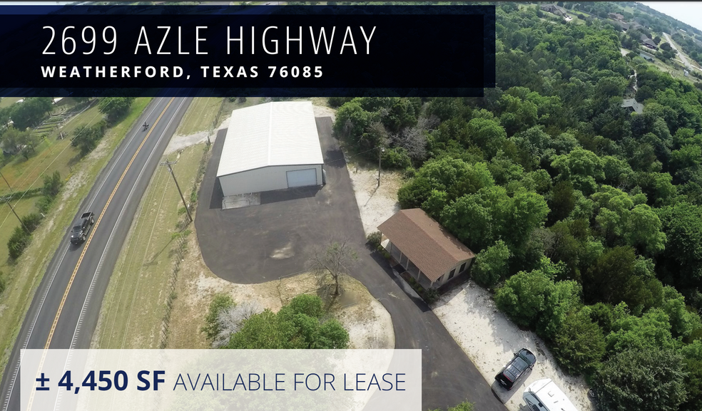 2699 Azle Hwy, Weatherford, TX for lease - Building Photo - Image 1 of 6