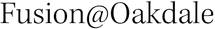 Fusion @ Oakdale